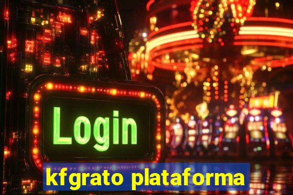 kfgrato plataforma